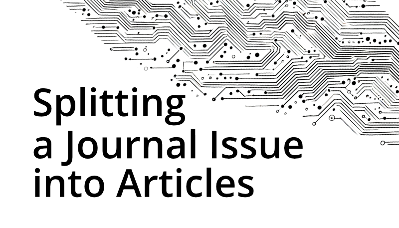 Splitting a Journal Issue into Articles with icTools